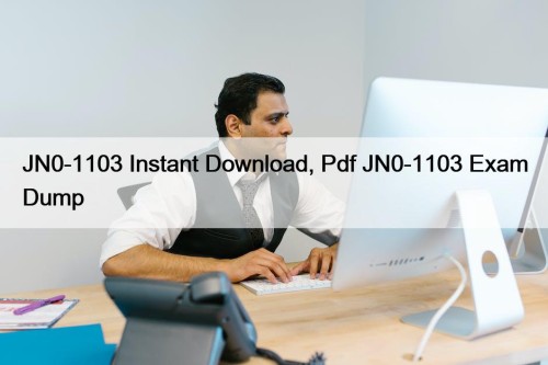 JN0-1103 Instant Download, Pdf JN0-1103 Exam Dump